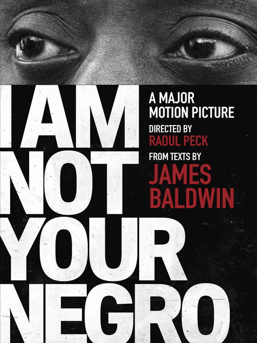 Title details for I Am Not Your Negro by Velvet Films, Inc. - Wait list